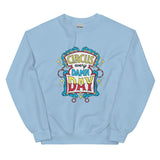 Unisex Sweatshirt - Circus every damn day