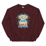 Unisex Sweatshirt - Circus every damn day