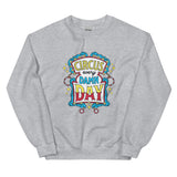 Unisex Sweatshirt - Circus every damn day