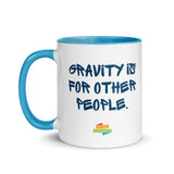 Mug with Colour Inside - Gravity is for other people