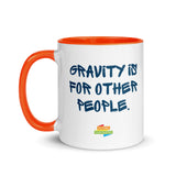 Mug with Colour Inside - Gravity is for other people